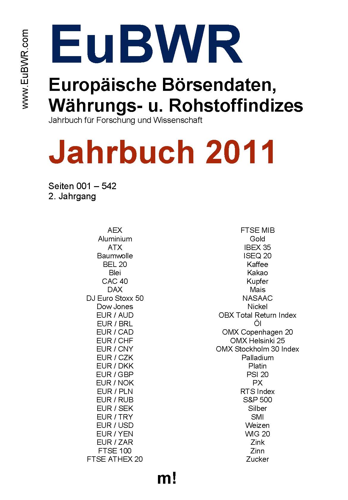 Das Jahrbuch der Europäischen Börsendaten, Wirtschafts- und Rohstoffindizes (EuBWR) 2011