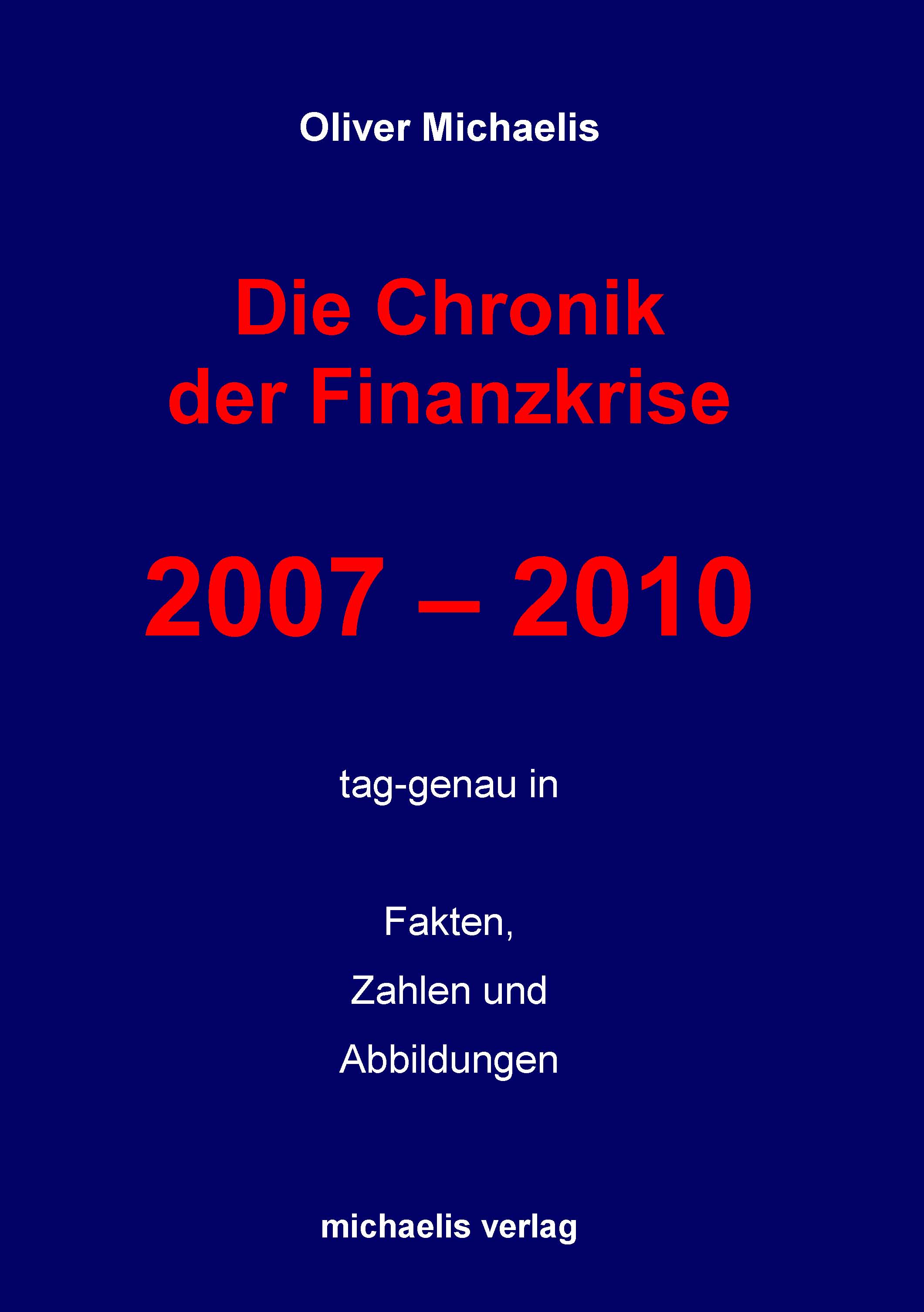 Die Chronik der Finanzkrise 2007 - 2010